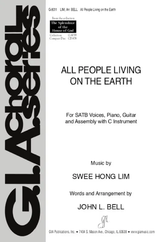 Swee Hong Lim All People Living on the Earth (Arr. John L. Bell) Gemischter Chor mit Klavier/Orgel