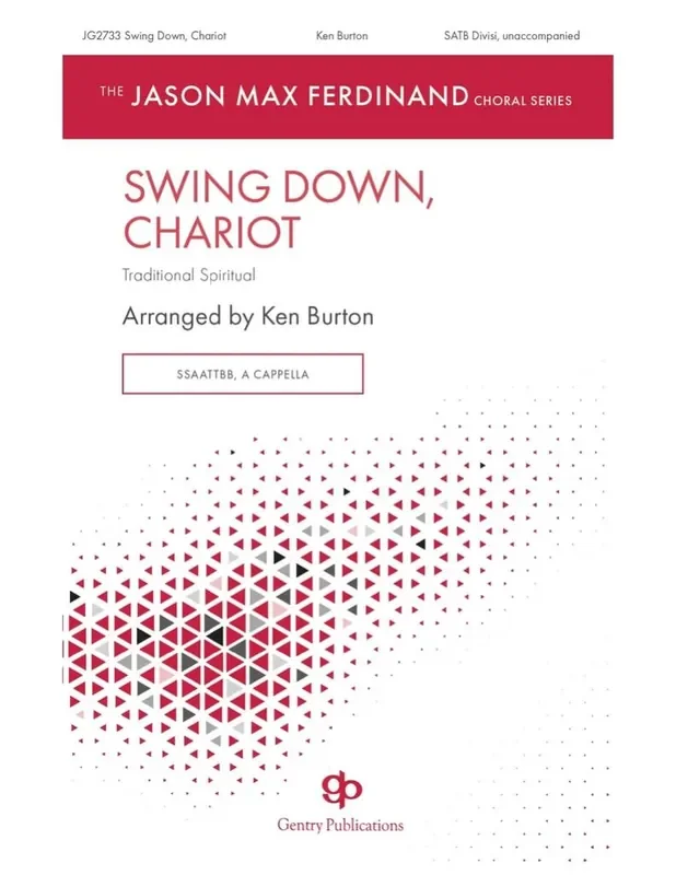 Swing Down, Chariot (Arr. Ken Burton) Gemischter Chor A cappella