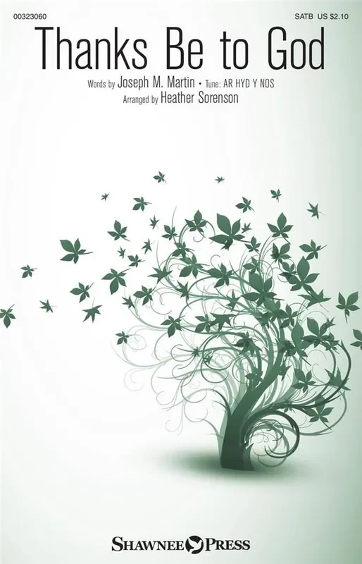 Thanks Be to God (Arr. Heather Sorenson) Gemischter Chor mit Begleitung