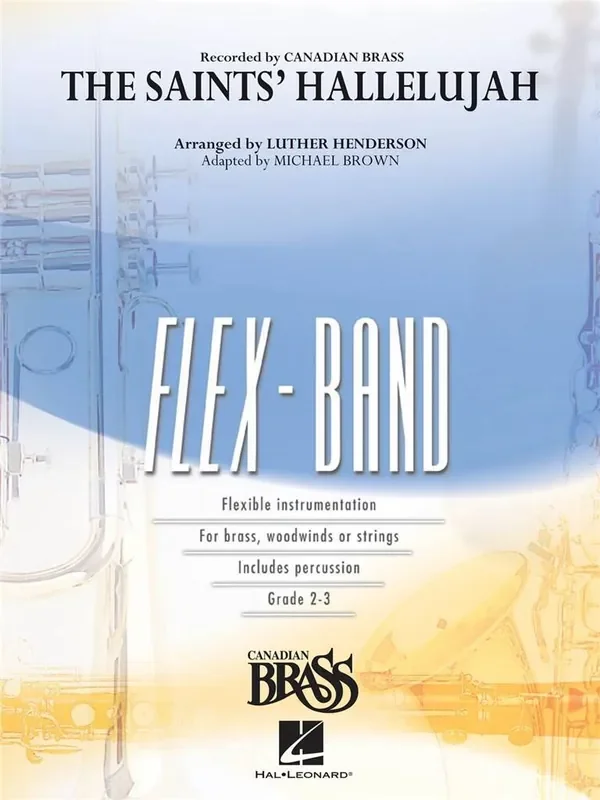 The Canadian Brass The Saints‘ Hallelujah (Canadian Brass version) (Arr. Luther Henderson) Variables Blasorchester