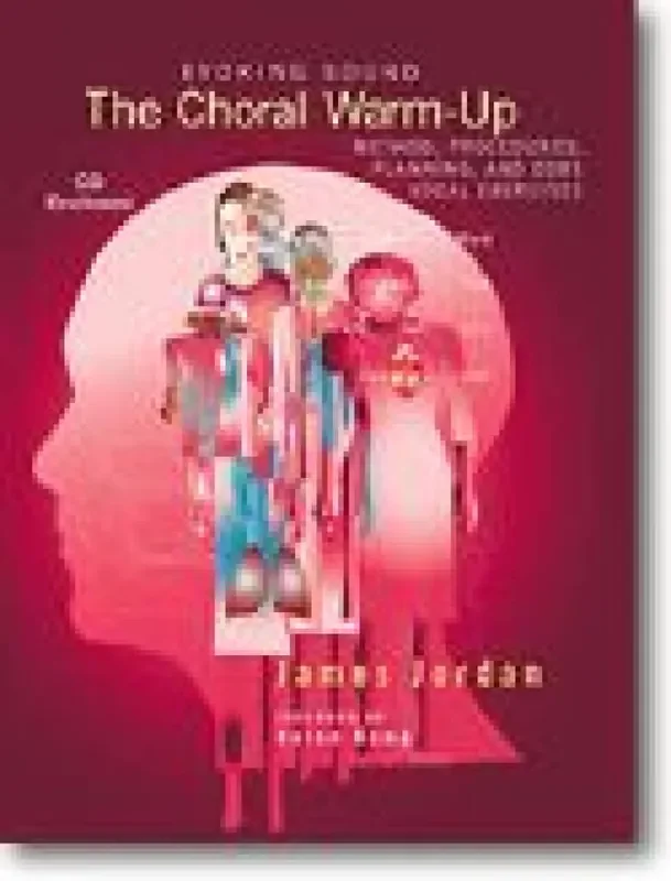 The Choral Warm-Up Method, Procedures, and Core