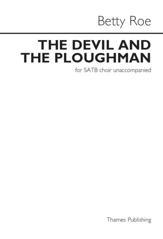 The Devil And The Ploughman (Arr. Betty Roe) Gemischter Chor mit Begleitung