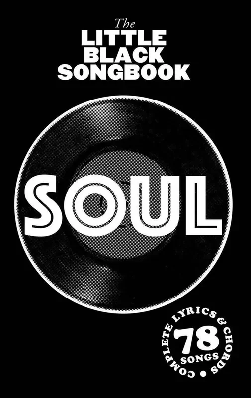 The Little Black Songbook Soul Melodie, Text, Akkorde