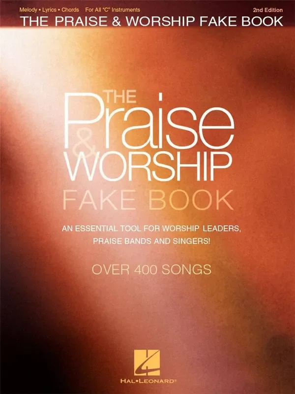The Praise & Worship Fake Book – 2nd Edition Melodie, Text, Akkorde