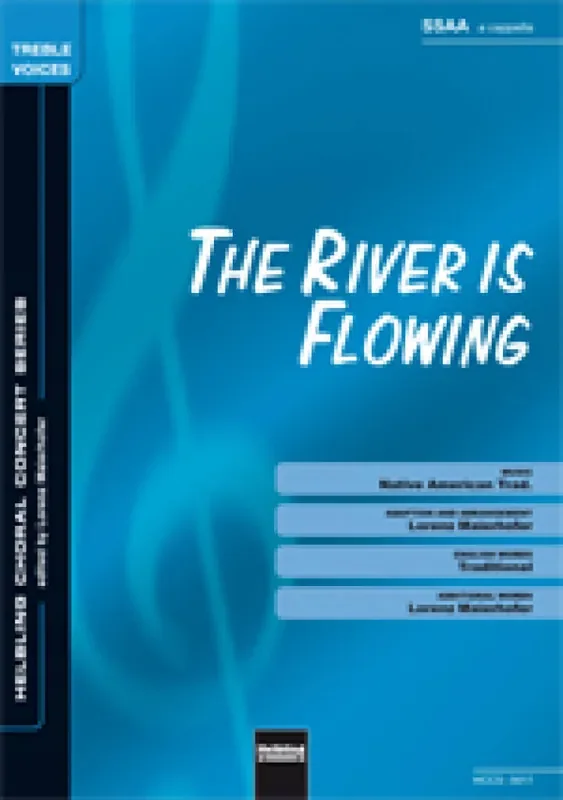The river is flowing (Arr. Lorenz Maierhofer) Frauenchor mit Begleitung