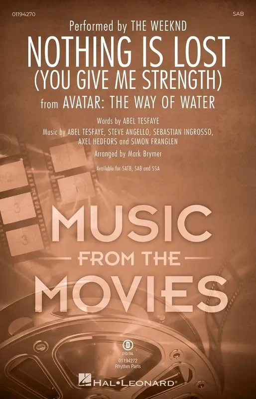 The Weeknd Nothing Is Lost (You Give Me Strength) (Arr. Mark Brymer) Gemischter Chor mit Begleitung