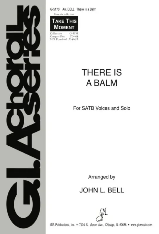 There Is a Balm (Arr. John L. Bell) Gemischter Chor mit Begleitung