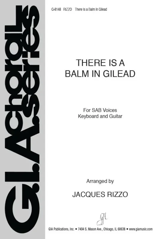 There Is a Balm in Gilead (Arr. Jacques Rizzo) Gemischter Chor mit Klavier/Orgel