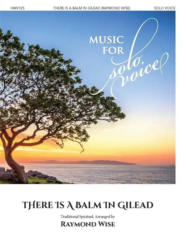 There Is a Balm in Gilead (Arr. Raymond Wise) Gesang mit Klavier