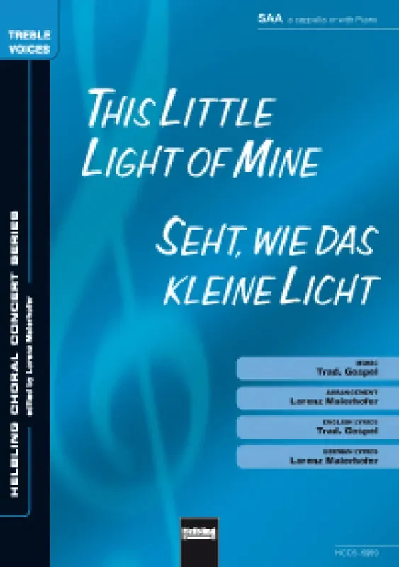 This little light of mine/Seht wie das kleine (Arr. Lorenz Maierhofer) Frauenchor mit Begleitung