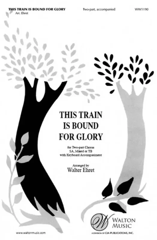 This Train Is Bound for Glory (Arr. Walter Ehret) Frauenchor mit Begleitung