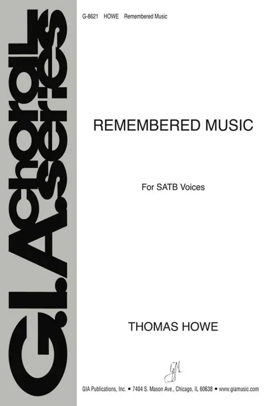 Thomas A. Howe Remembered Music Gemischter Chor mit Klavier/Orgel