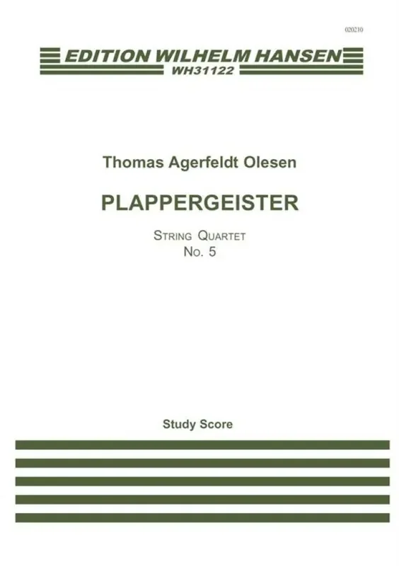 Thomas Agerfeldt Olesen Plappergeister – String Quartet No.5 Streichquartett