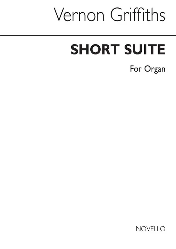 Thomas Vernon Griffiths Short Suite for Organ Orgel