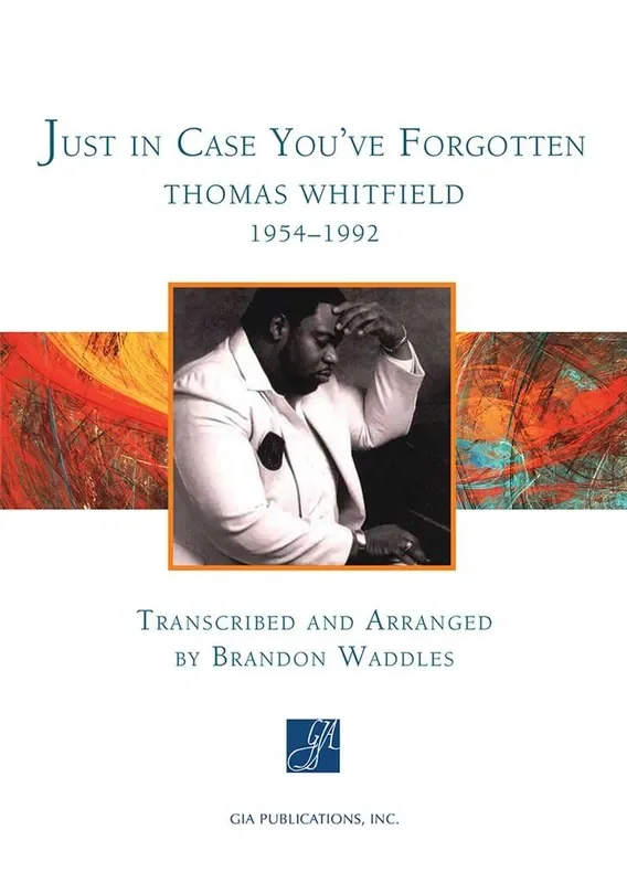 Thomas Whitfield Just In Case You‘ve Forgotten (Arr. Brandon Waddles) Gemischter Chor mit Begleitung