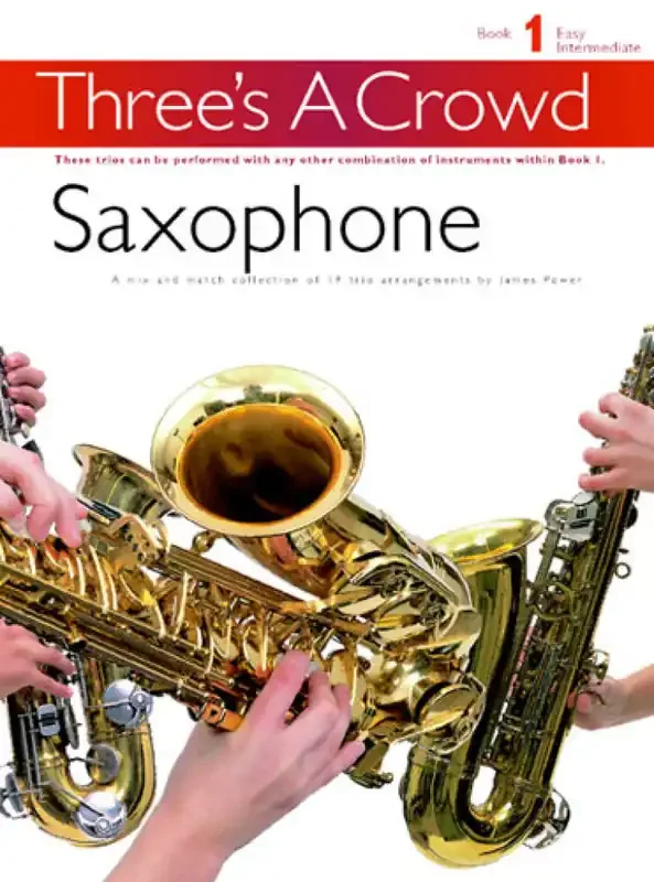 Three‘s A Crowd Book 1 Saxophone Saxophon Ensemble