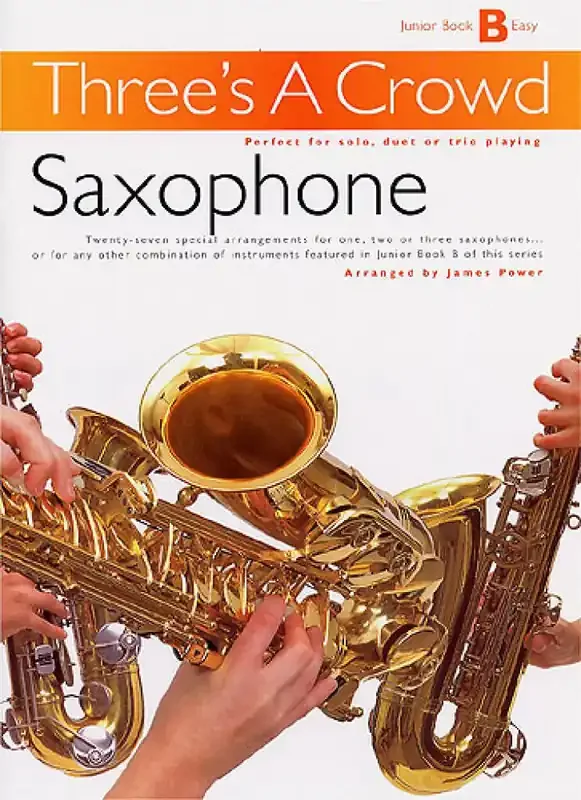 Three‘s A Crowd Junior Book B Saxophone Saxophon Ensemble