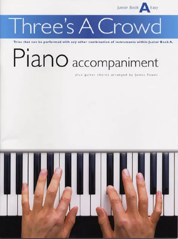 Three‘s A Crowd Piano Accompaniment Junior Book A Klavier Solo
