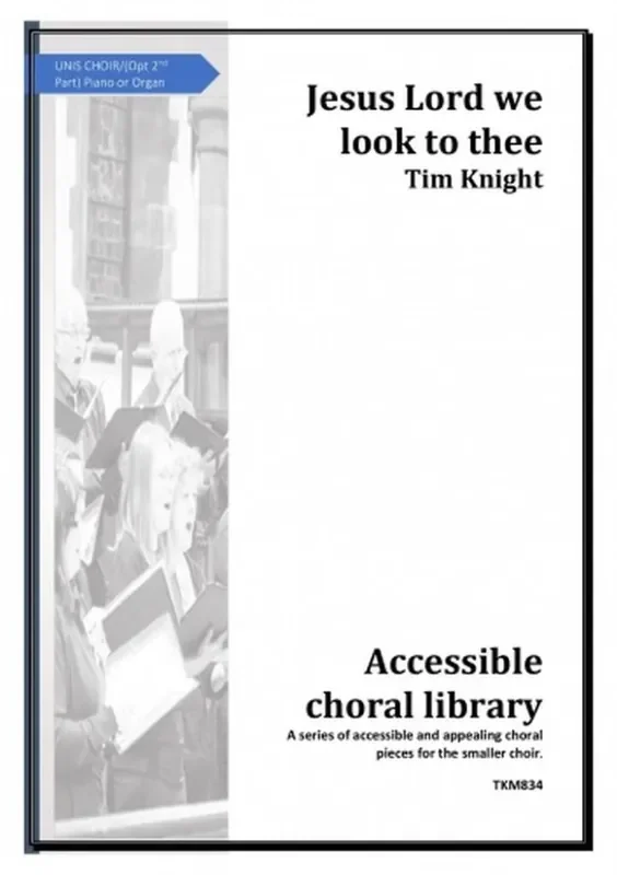 Tim Knight Jesus Lord We Look To Thee Gemischter Chor mit Klavier/Orgel