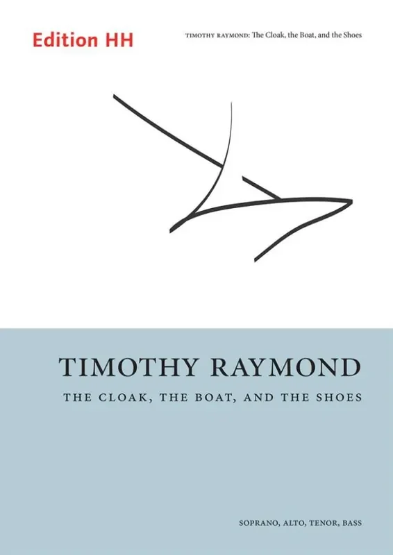 Timothy Raymond The Cloak, The Boat, And The Shoes Gemischter Chor mit Begleitung