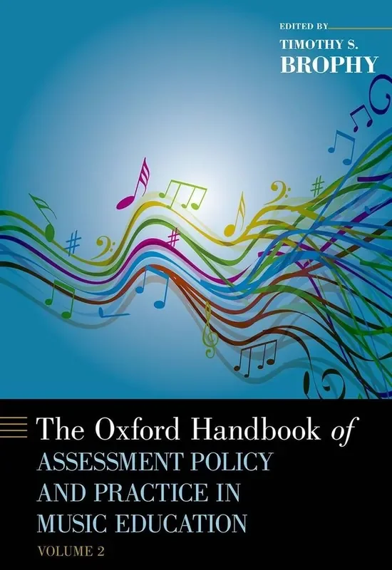 Timothy S. Brophy The Oxford Handbook of Assessment Policy, Vol. 2