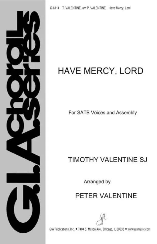 Timothy Valentine Have Mercy, Lord Gemischter Chor mit Klavier/Orgel