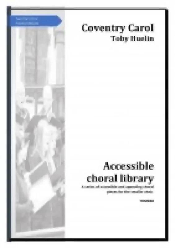 Toby Huelin Coventry Carol Gemischter Chor mit Begleitung