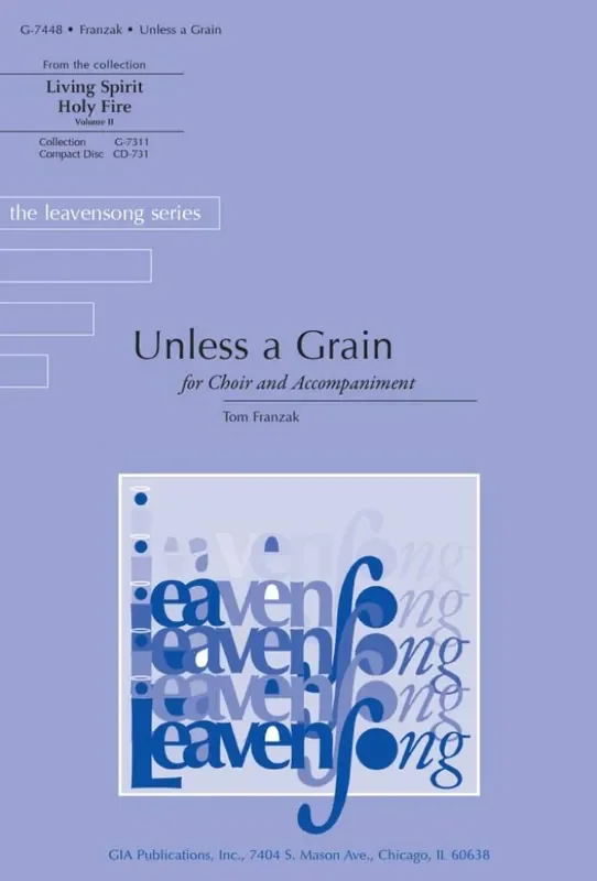 Tom Franzak Unless a Grain Gemischter Chor mit Begleitung