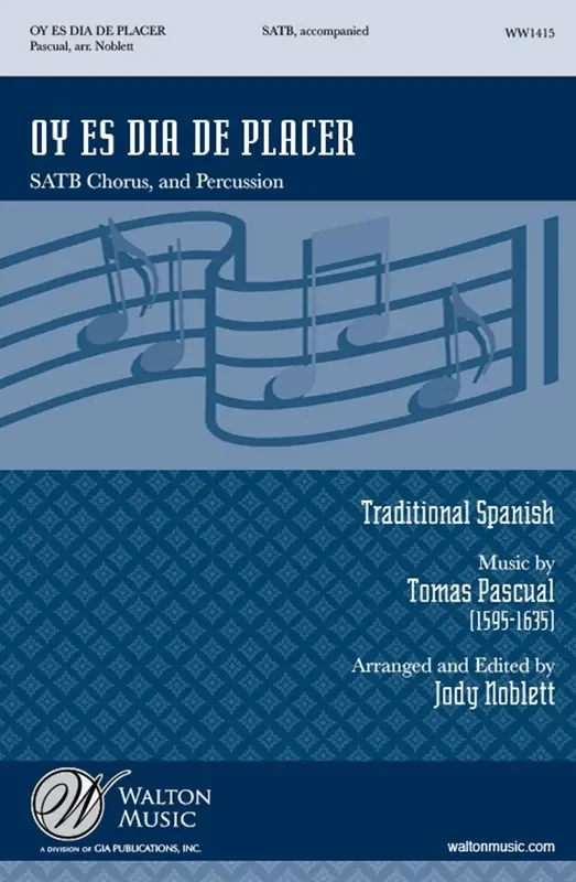 Tomas Pascual Oy es dia de placer (Arr. Jody Noblett) Gemischter Chor mit Begleitung