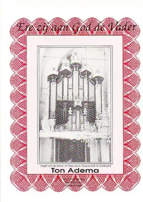Ton Adema Ere Zij Aan God de Vader Orgel