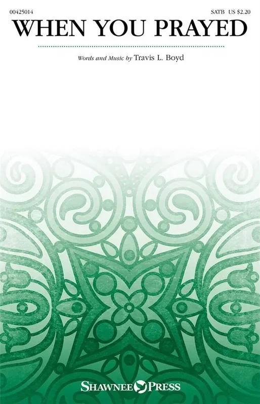Travis L. Boyd When You Prayed Gemischter Chor mit Begleitung