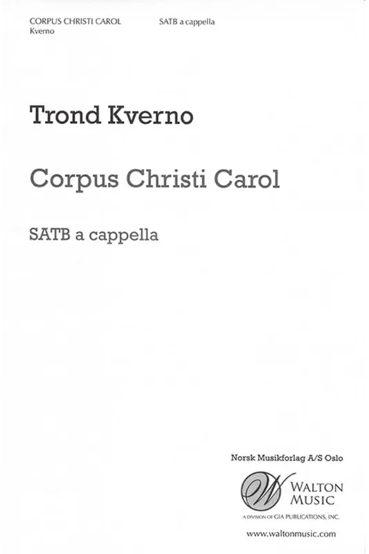 Trond Kverno Corpus Christi Carol Gemischter Chor A cappella