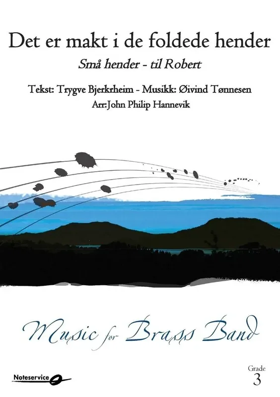 Trygve Bjerkrheim Det er makt i de foldede hender (Arr. John Philip Hannevik) Brass Band