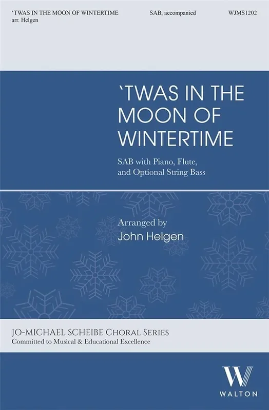 Twas in the Moon of Wintertime (Arr. John Helgen) Gemischter Chor mit Ensemble