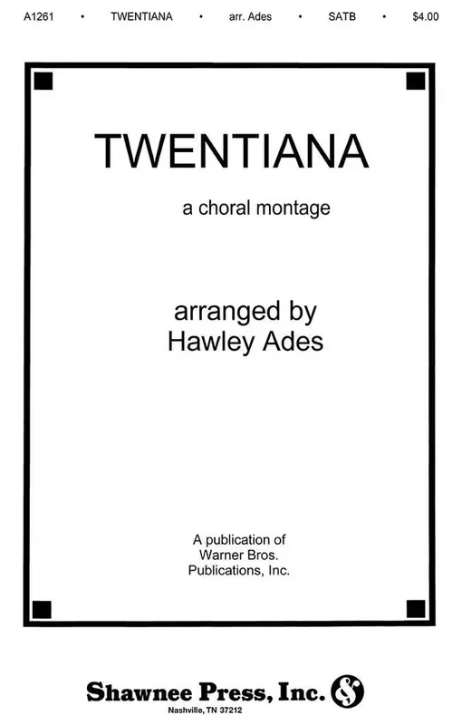 Twentiana – A Choral Montage (Arr. Hawley Ades) Frauenchor mit Klavier/Orgel