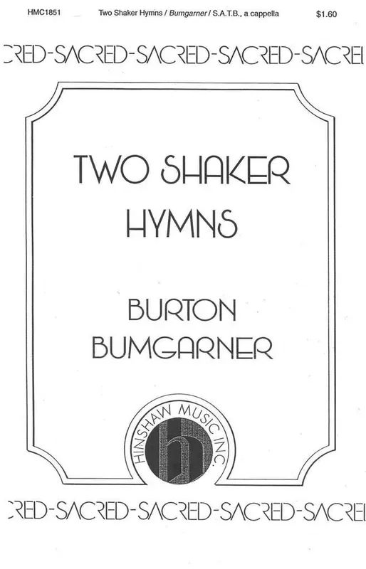 Two Shaker Hymns (Arr. Burton Bumgarner) Gemischter Chor A cappella