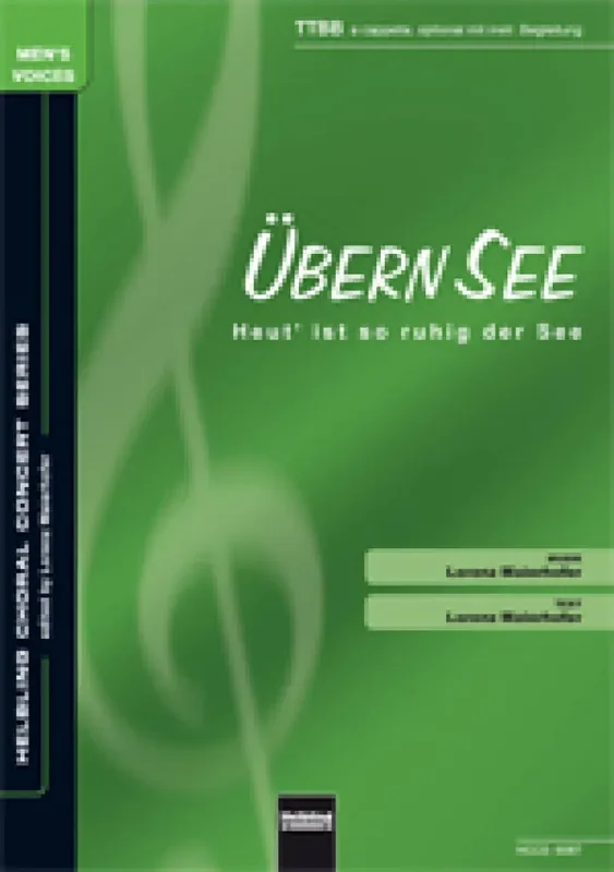 Ubern See/ Heut‘ ist so ruhig der See (Arr. Lorenz Maierhofer) Männerchor mit Begleitung