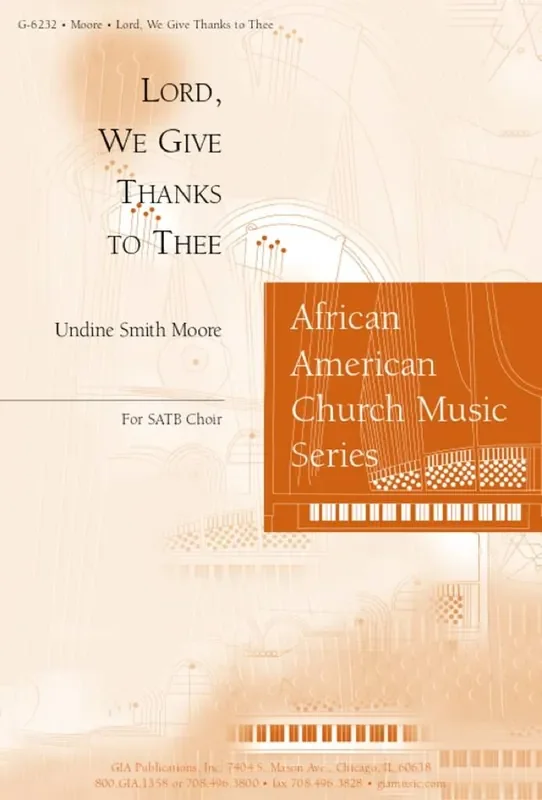 Undine Smith Moore Lord, We Give Thanks to Thee Gemischter Chor mit Begleitung