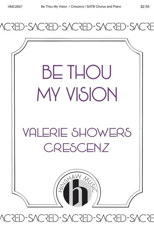 Valerie Showers-Crescenz Be Thou My Vision Gemischter Chor mit Begleitung