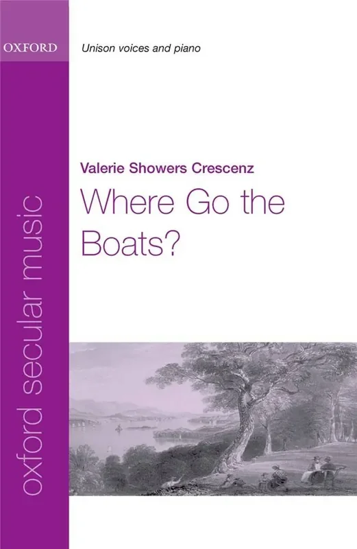 Valerie Showers-Crescenz Where Go The Boats? Gemischter Chor mit Begleitung