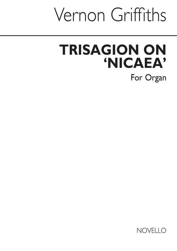 Vernon Griffiths Trisagion On ‘Nicaea‘ Organ Orgel