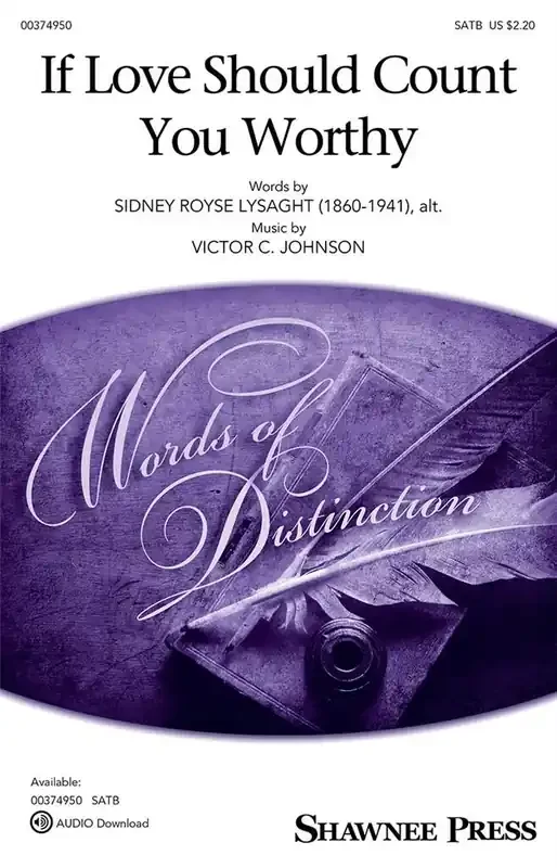 Victor C. Johnson If Love Should Count You Worthy Gemischter Chor mit Begleitung