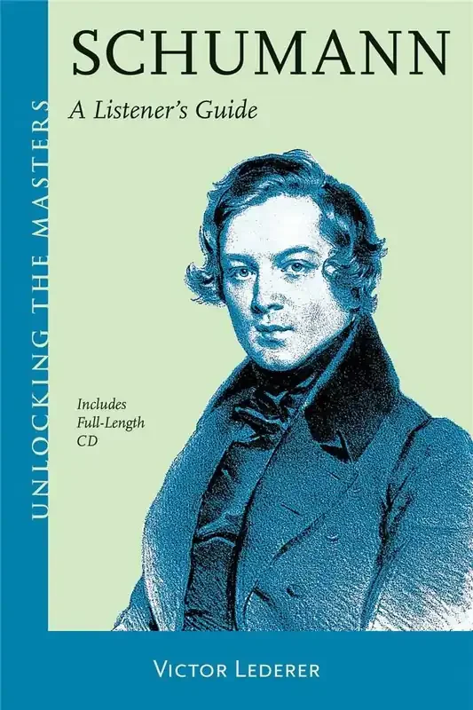 Victor Lederer Schumann – A Listener‘s Guide