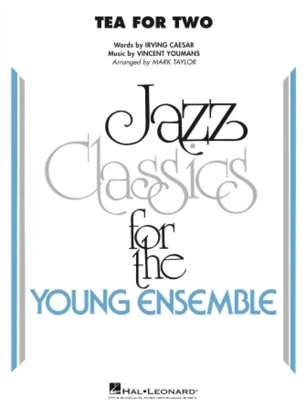Vincent Youmans and Irving Caesar Tea for Two (Arr. Mark Taylor) Jazz Ensemble