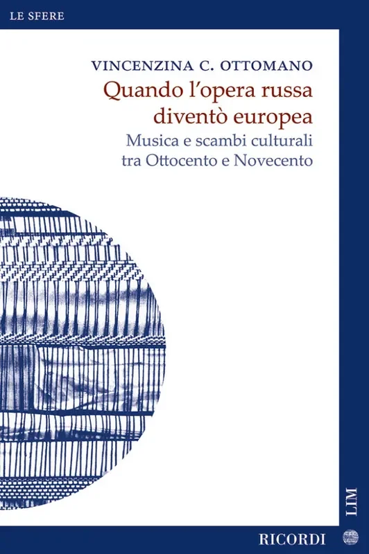 Vincenzina C. Ottomano Quando l‘opera russa diventò europea
