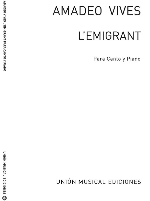 Vives L‘emigrant for Voice and Piano Gesang mit Klavier