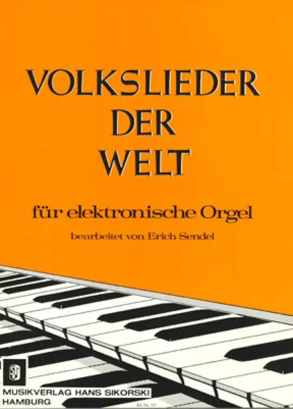 Volkslieder der Welt (Arr. Erich Sendel) Orgel