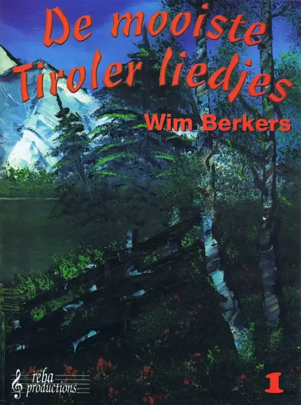 W. Berkers Mooiste Tiroler Liedjes 1 Melodie, Text, Akkorde