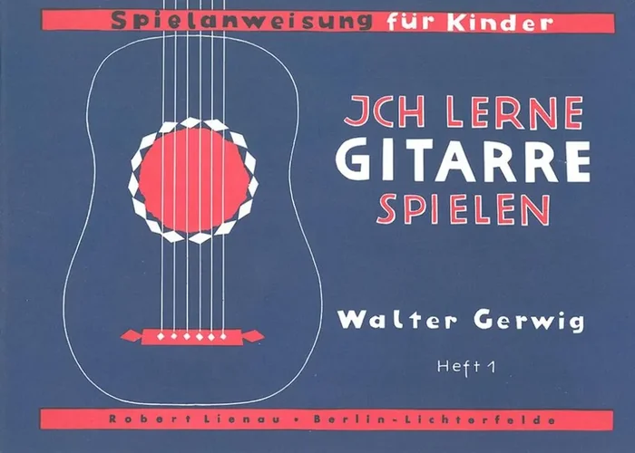 Walter Gerwig Ich lerne Gitarre spielen Heft 1 Gitarre Solo