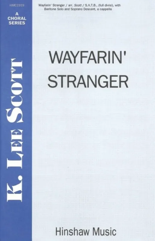 Wayfarin‘ Stranger (Arr. K. Lee Scott) Gemischter Chor A cappella